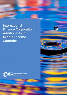 International Finance Corporation Additionality in Middle-Income Countries
