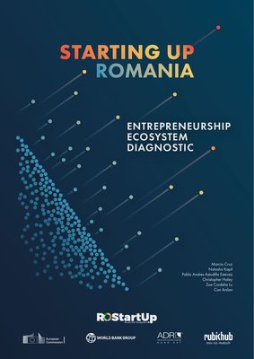 Starting Up Romania: Entrepreneurship Ecosystem Diagnostic